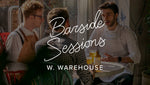 Barside Session w. Warehouse