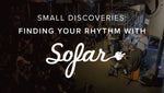 Small Discoveries: Finding Your Rhythm with Sofar Sounds